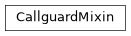 Inheritance diagram of CallguardMixin