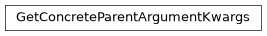 Inheritance diagram of GetConcreteParentArgumentKwargs