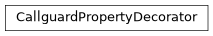 Inheritance diagram of CallguardPropertyDecorator